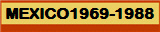 MEXICO1969-1988